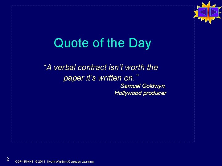 Quote of the Day “A verbal contract isn’t worth the paper it’s written on.