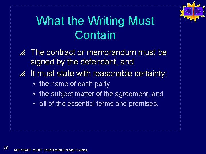 What the Writing Must Contain p The contract or memorandum must be signed by