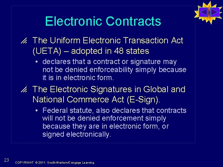 Electronic Contracts p The Uniform Electronic Transaction Act (UETA) – adopted in 48 states