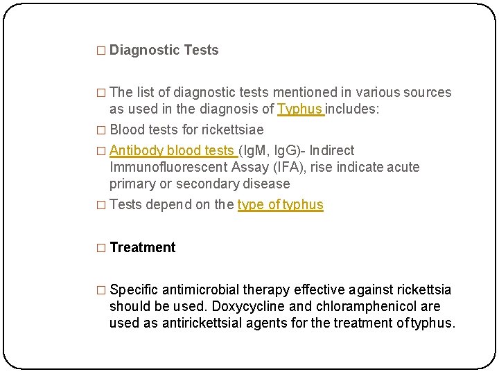 � Diagnostic Tests � The list of diagnostic tests mentioned in various sources as