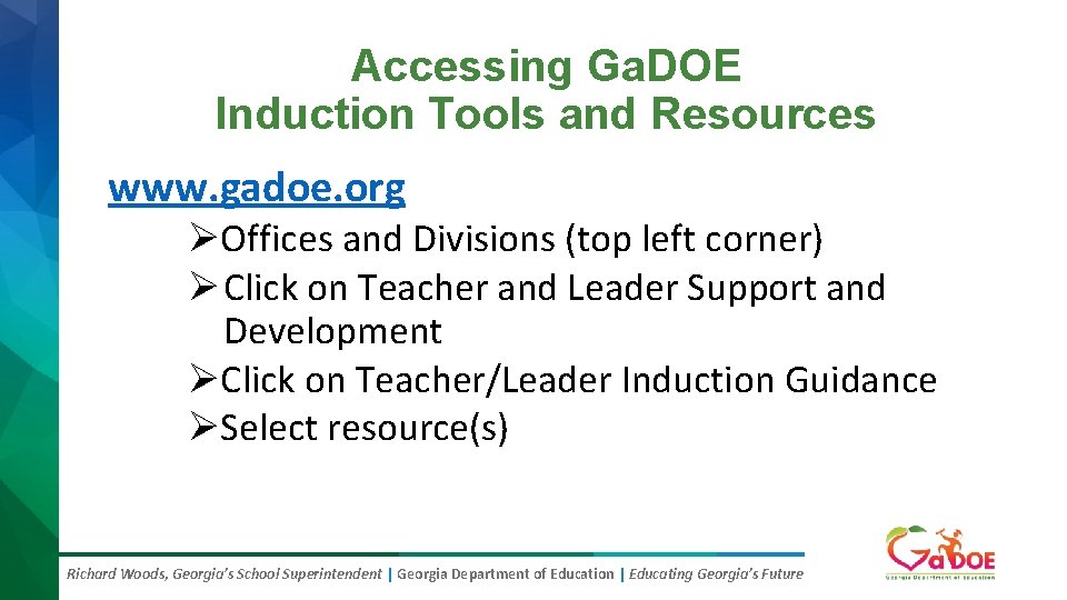 Accessing Ga. DOE Induction Tools and Resources www. gadoe. org ØOffices and Divisions (top