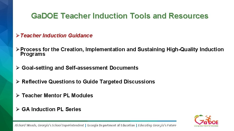 Ga. DOE Teacher Induction Tools and Resources ØTeacher Induction Guidance ØProcess for the Creation,