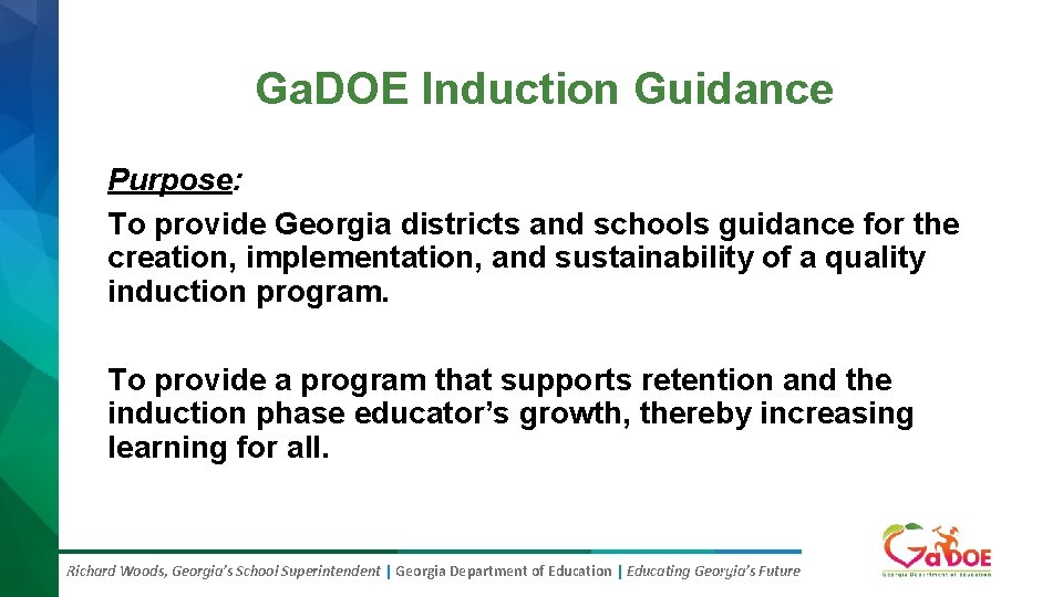 Ga. DOE Induction Guidance Purpose: To provide Georgia districts and schools guidance for the