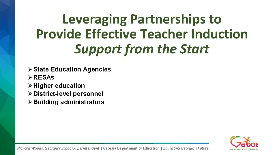 Leveraging Partnerships to Provide Effective Teacher Induction Support from the Start ØState Education Agencies