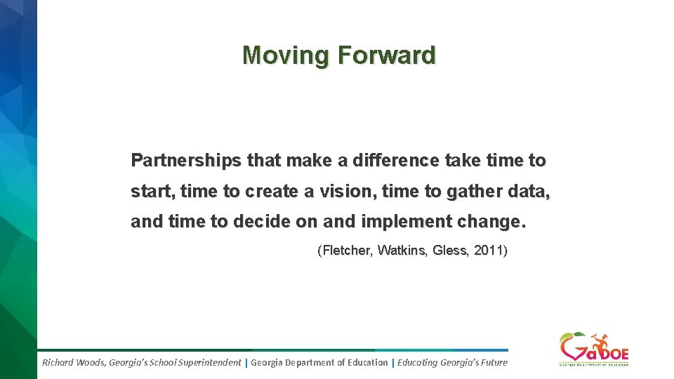 Moving Forward Partnerships that make a difference take time to start, time to create