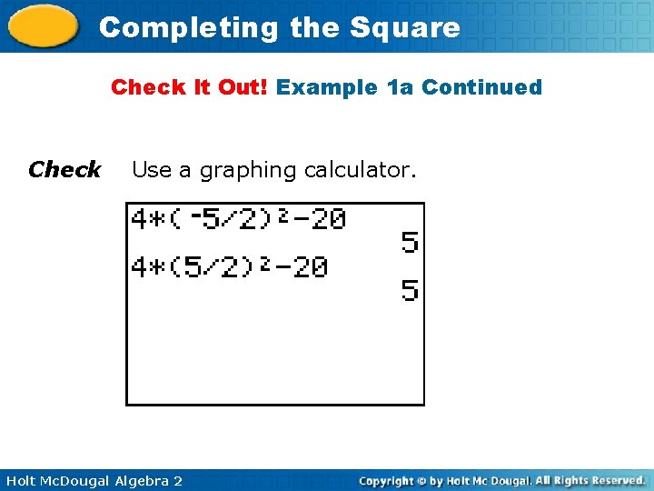 Completing the Square Check It Out! Example 1 a Continued Check Use a graphing