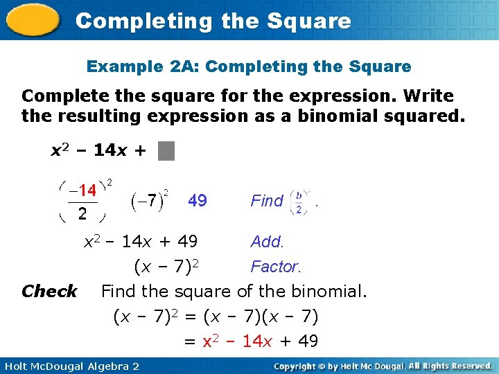 Completing the Square Example 2 A: Completing the Square Complete the square for the