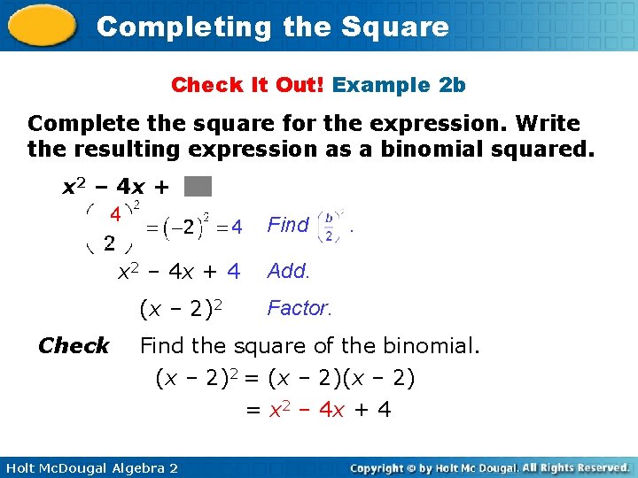 Completing the Square Check It Out! Example 2 b Complete the square for the