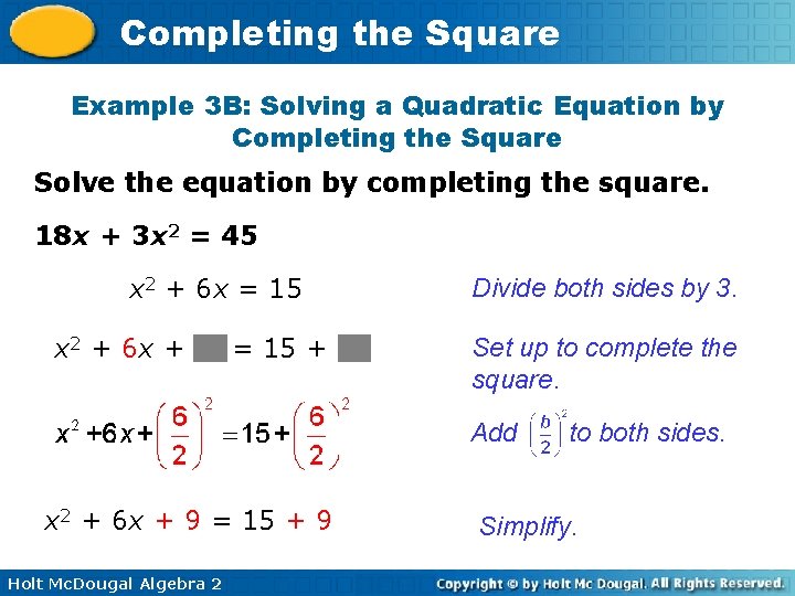 Completing the Square Example 3 B: Solving a Quadratic Equation by Completing the Square