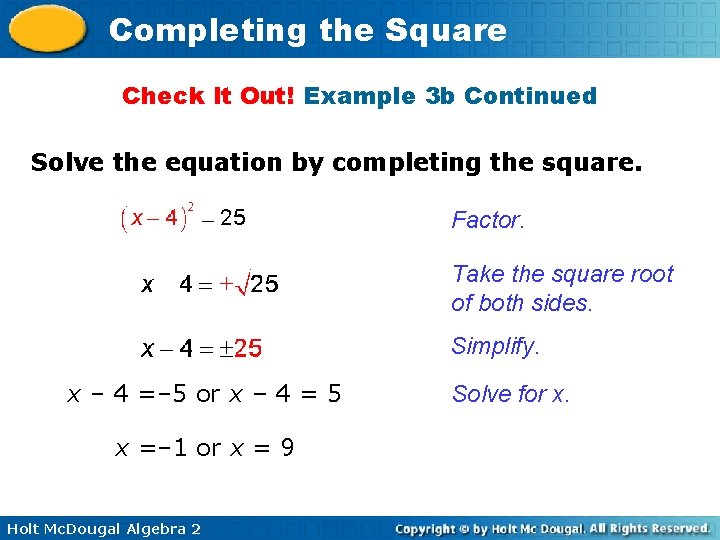 Completing the Square Check It Out! Example 3 b Continued Solve the equation by