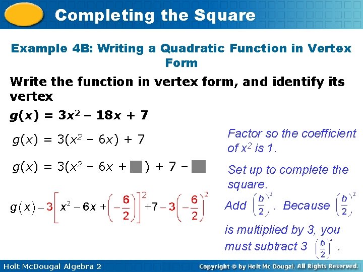 Completing the Square Example 4 B: Writing a Quadratic Function in Vertex Form Write