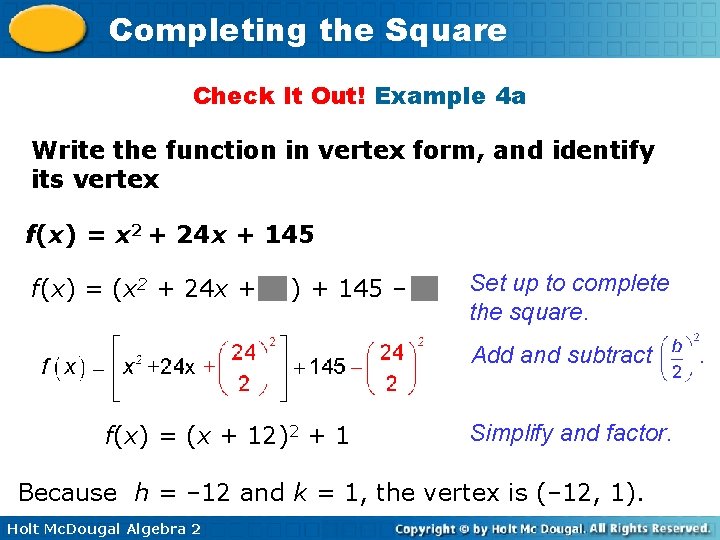 Completing the Square Check It Out! Example 4 a Write the function in vertex