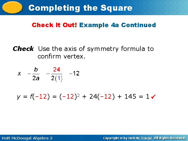 Completing the Square Check It Out! Example 4 a Continued Check Use the axis