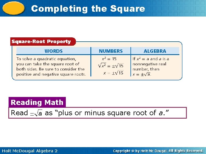 Completing the Square Reading Math Read as “plus or minus square root of a.