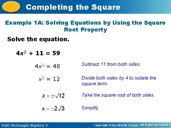 Completing the Square Example 1 A: Solving Equations by Using the Square Root Property