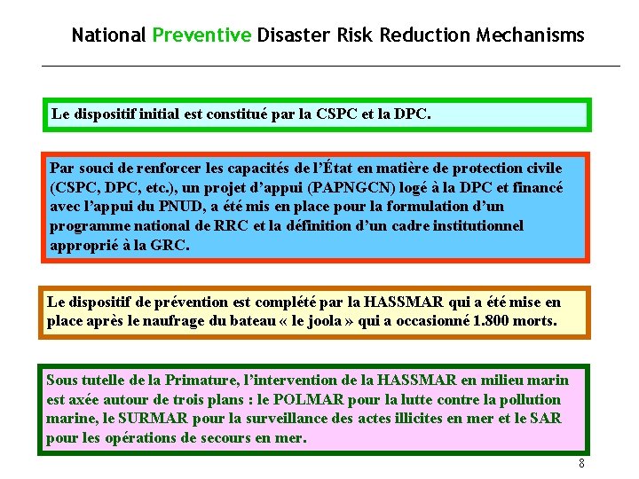 National Preventive Disaster Risk Reduction Mechanisms Le dispositif initial est constitué par la CSPC