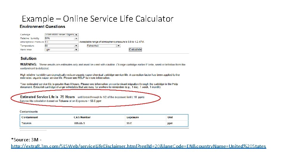 Example – Online Service Life Calculator *Source: 3 M http: //extra 8. 3 m.