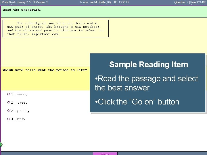 Sample Reading Item • Read the passage and select the best answer • Click