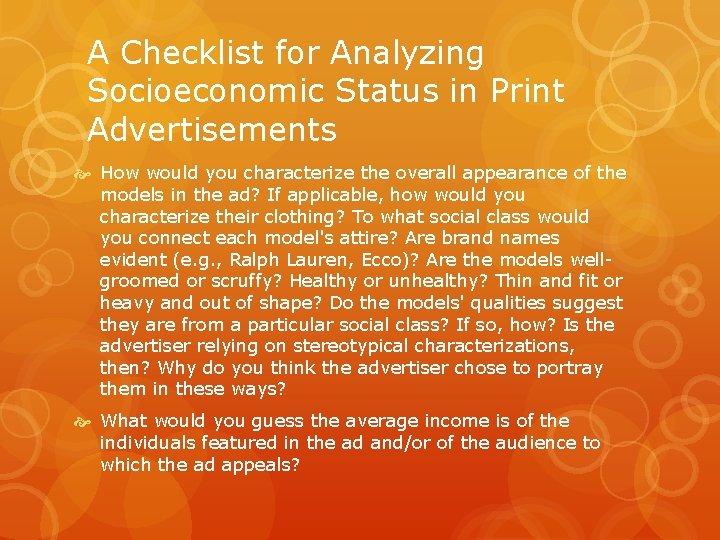 A Checklist for Analyzing Socioeconomic Status in Print Advertisements How would you characterize the