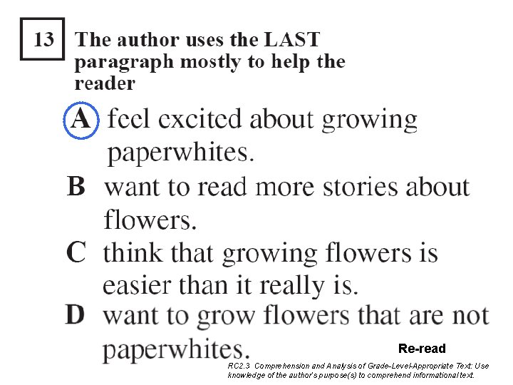 Re-read RC 2. 3 Comprehension and Analysis of Grade-Level-Appropriate Text: Use knowledge of the Re-read RC 2. 3 Comprehension and Analysis of Grade-Level-Appropriate Text: Use knowledge of the
