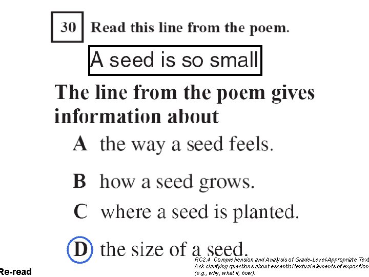 Re-read RC 2. 4 Comprehension and Analysis of Grade-Level-Appropriate Text Ask clarifying questions about Re-read RC 2. 4 Comprehension and Analysis of Grade-Level-Appropriate Text Ask clarifying questions about