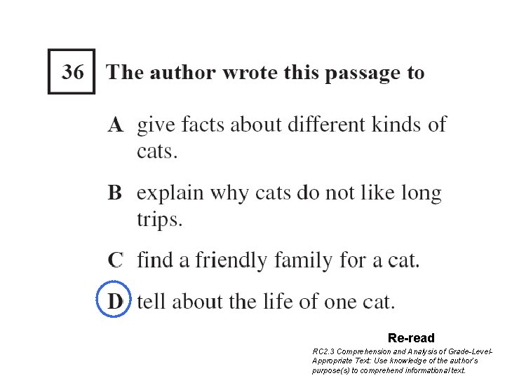 Re-read RC 2. 3 Comprehension and Analysis of Grade-Level. Appropriate Text: Use knowledge of Re-read RC 2. 3 Comprehension and Analysis of Grade-Level. Appropriate Text: Use knowledge of