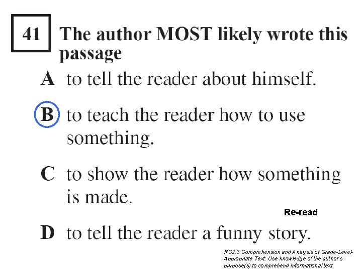 Re-read RC 2. 3 Comprehension and Analysis of Grade-Level. Appropriate Text: Use knowledge of Re-read RC 2. 3 Comprehension and Analysis of Grade-Level. Appropriate Text: Use knowledge of
