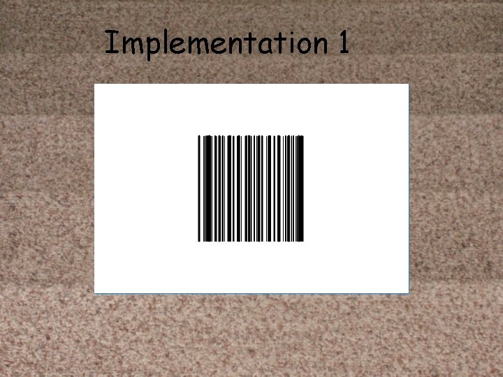 Implementation 1 