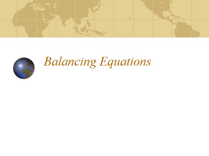 Balancing Equations 