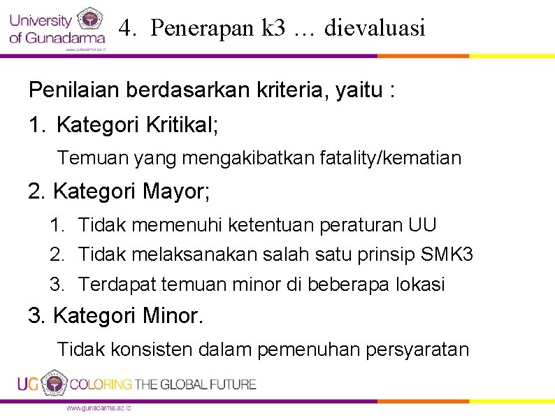 4. Penerapan k 3 … dievaluasi Penilaian berdasarkan kriteria, yaitu : 1. Kategori Kritikal;