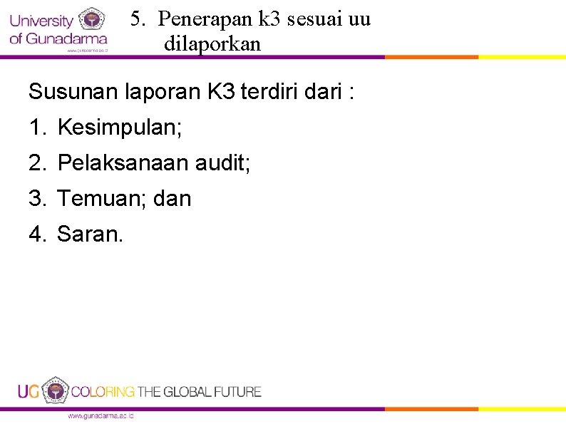5. Penerapan k 3 sesuai uu dilaporkan Susunan laporan K 3 terdiri dari : 5. Penerapan k 3 sesuai uu dilaporkan Susunan laporan K 3 terdiri dari :