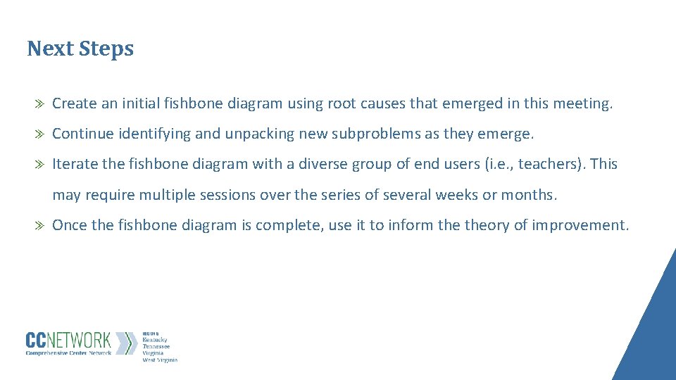 Next Steps ≫ Create an initial fishbone diagram using root causes that emerged in