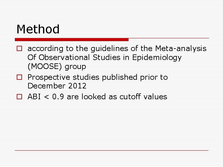 Method o according to the guidelines of the Meta-analysis Of Observational Studies in Epidemiology