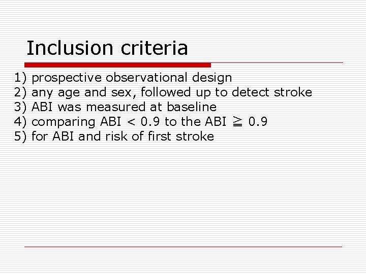 Inclusion criteria 1) 2) 3) 4) 5) prospective observational design any age and sex,