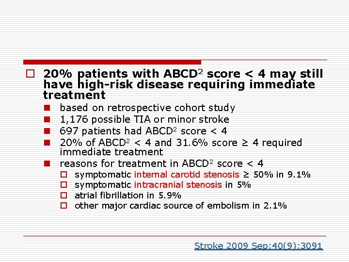 o 20% patients with ABCD 2 score < 4 may still have high-risk disease