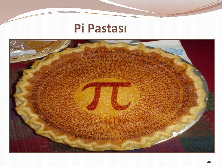 Pi Pastası 20 