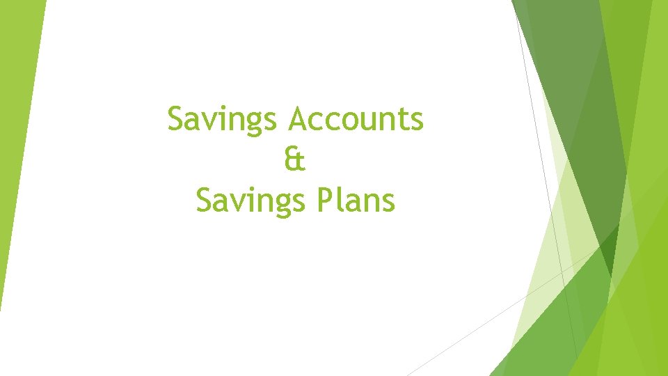 Savings Accounts & Savings Plans 