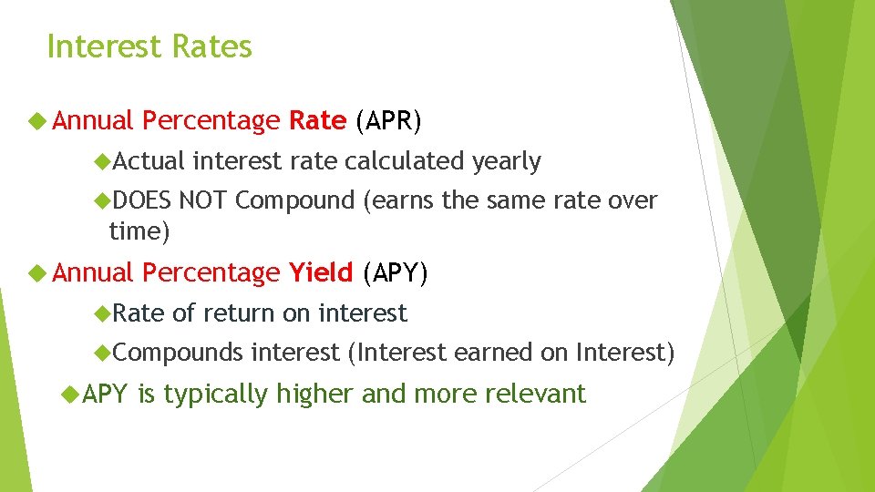 Interest Rates Annual Percentage Rate (APR) Actual DOES interest rate calculated yearly NOT Compound
