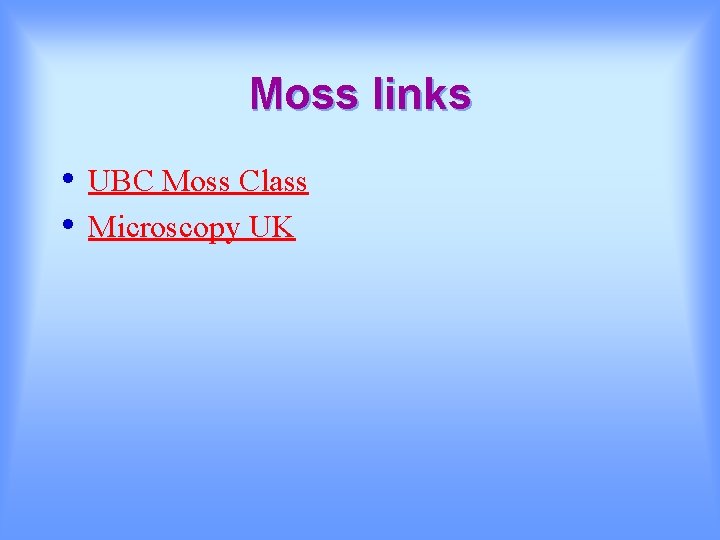 Moss links • • UBC Moss Class Microscopy UK 