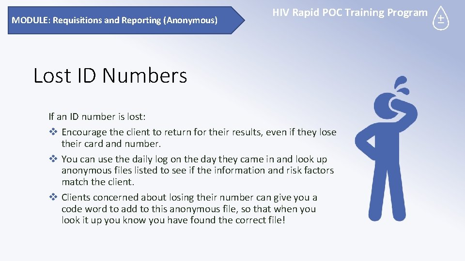 MODULE: Requisitions and Reporting (Anonymous) HIV Rapid POC Training Program Lost ID Numbers If