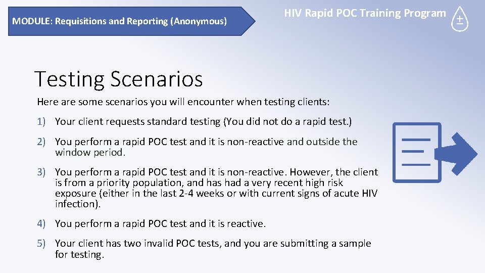 MODULE: Requisitions and Reporting (Anonymous) HIV Rapid POC Training Program Testing Scenarios Here are