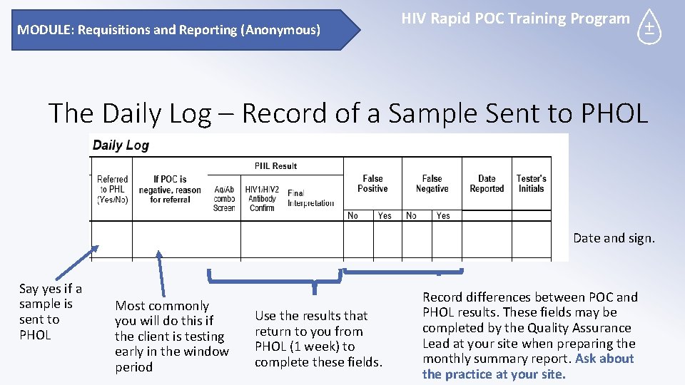 MODULE: Requisitions and Reporting (Anonymous) HIV Rapid POC Training Program The Daily Log –