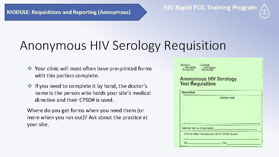 MODULE: Requisitions and Reporting (Anonymous) HIV Rapid POC Training Program Anonymous HIV Serology Requisition