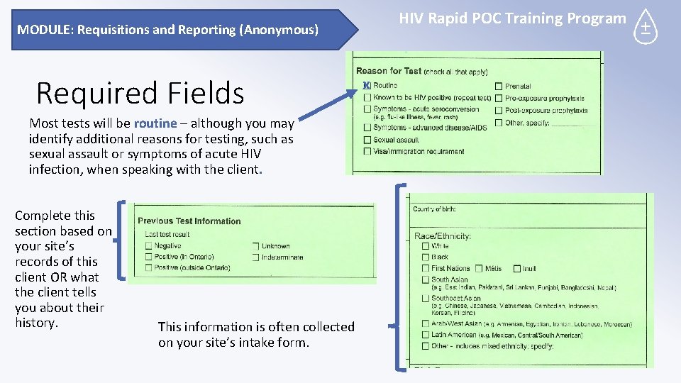 HIV Rapid POC Training Program MODULE: Requisitions and Reporting (Anonymous) Required Fields Most tests