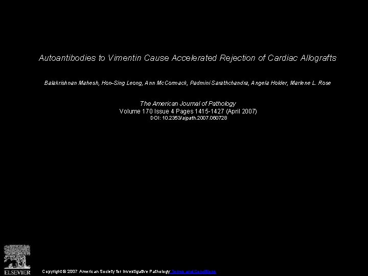 Autoantibodies to Vimentin Cause Accelerated Rejection of Cardiac Allografts Balakrishnan Mahesh, Hon-Sing Leong, Ann