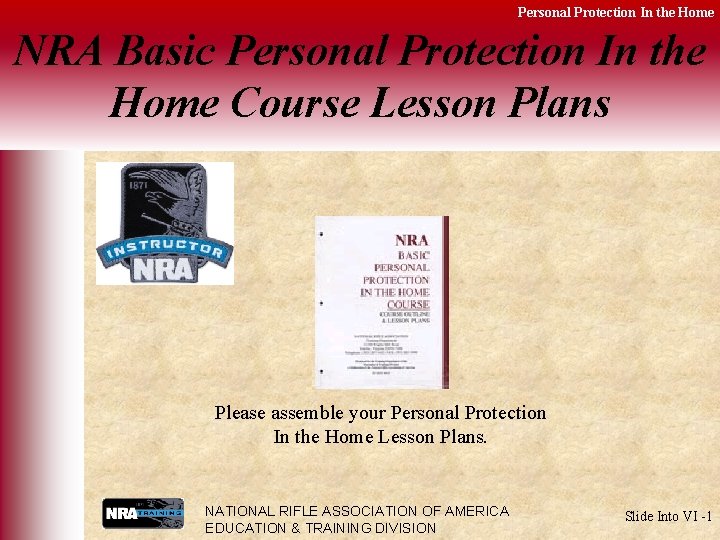 Personal Protection In the Home NRA Basic Personal Protection In the Home Course Lesson