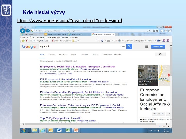 Kde hledat výzvy https: //www. google. com/? gws_rd=ssl#q=dg+empl 16 