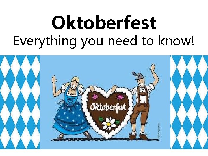 Oktoberfest Everything you need to know! 