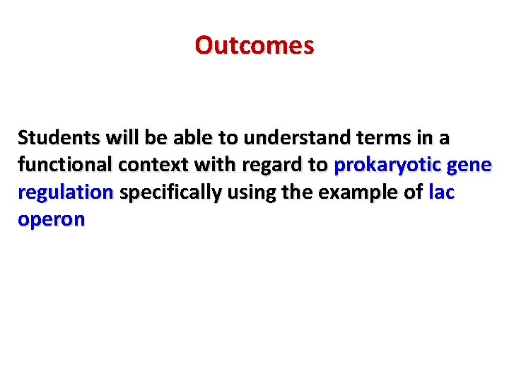 Outcomes Students will be able to understand terms in a functional context with regard