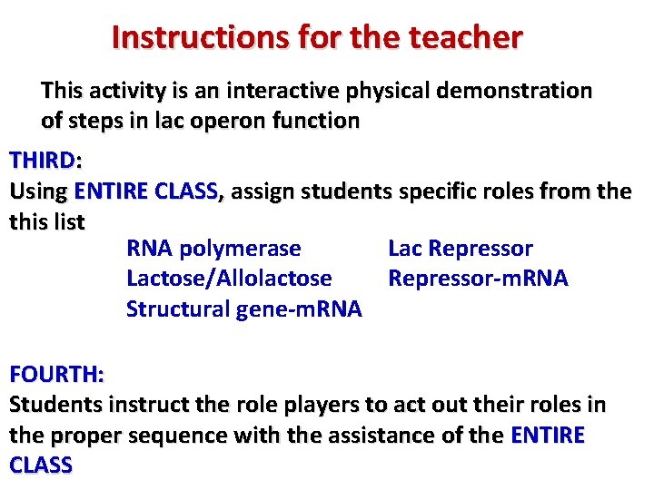 Instructions for the teacher This activity is an interactive physical demonstration of steps in